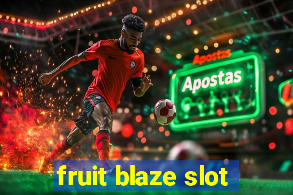 fruit blaze slot