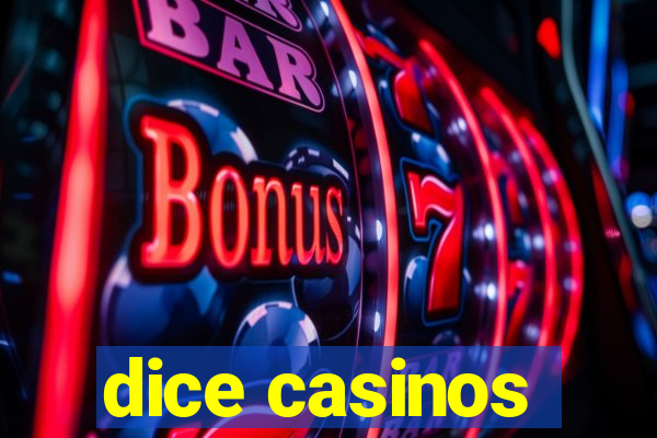 dice casinos