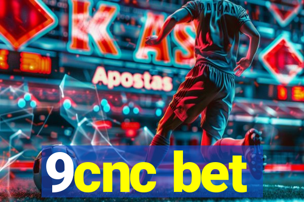 9cnc bet