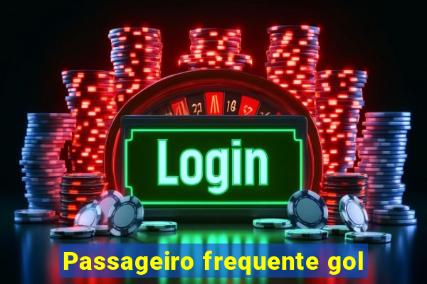 Passageiro frequente gol