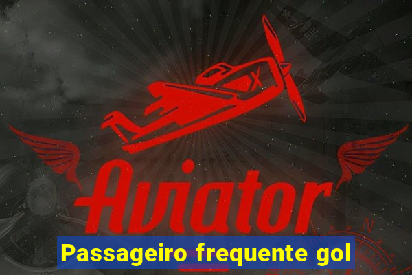 Passageiro frequente gol