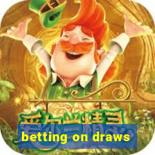 betting on draws