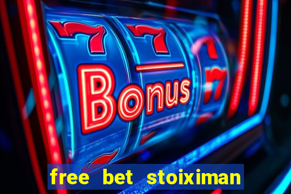 free bet stoiximan τι ειναι