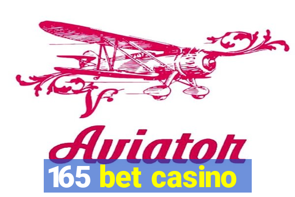 165 bet casino