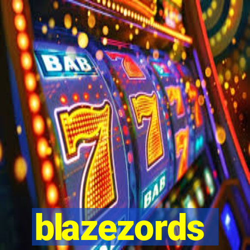 blazezords