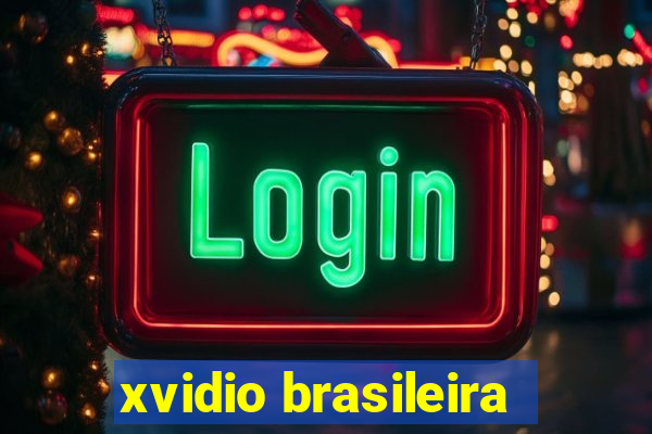 xvidio brasileira