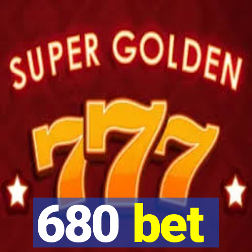 680 bet