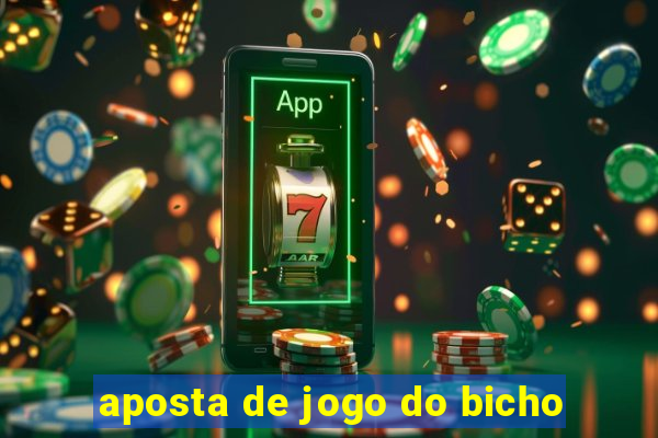 aposta de jogo do bicho