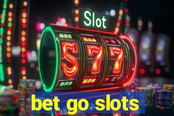 bet go slots