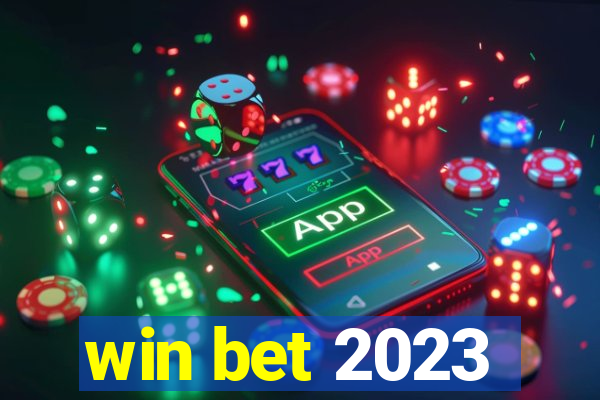 win bet 2023