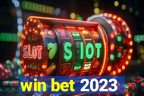 win bet 2023