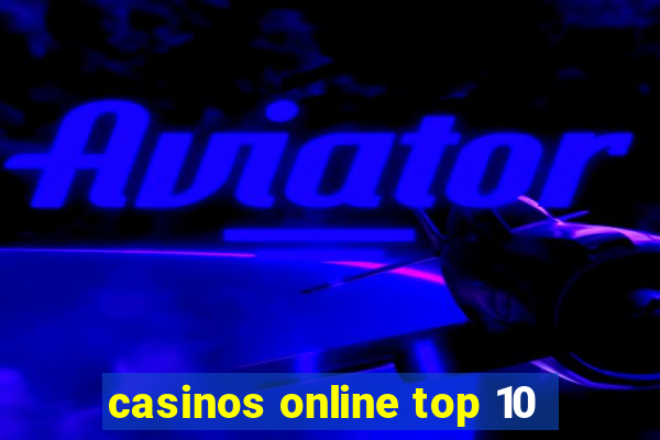 casinos online top 10