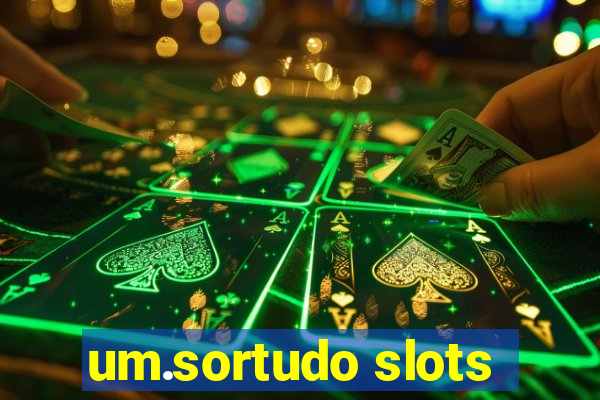 um.sortudo slots