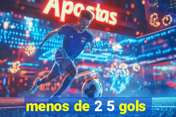 menos de 2 5 gols