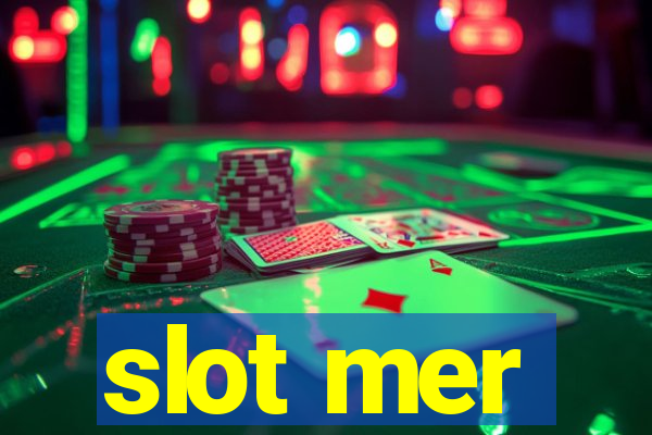 slot mer