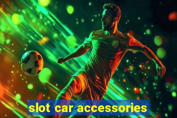 slot car accessories