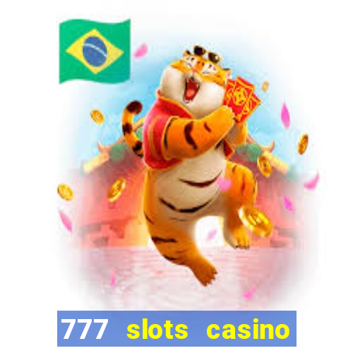 777 slots casino – new online slot machine games