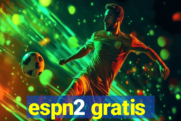 espn2 gratis