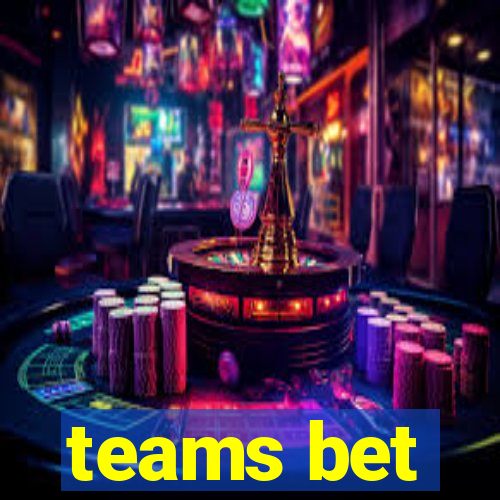 teams bet