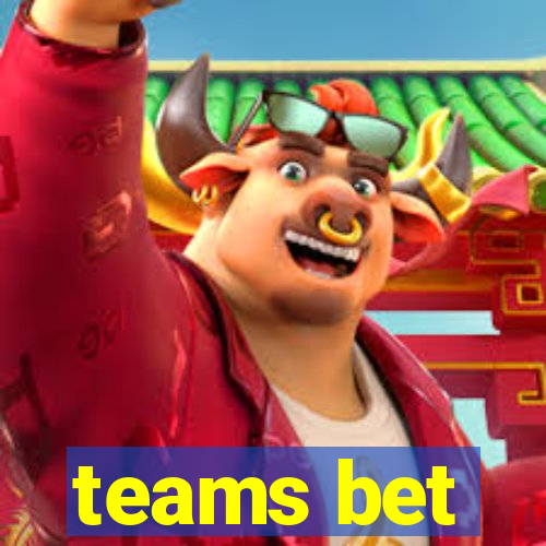 teams bet