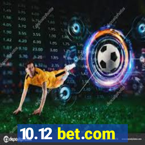 10.12 bet.com