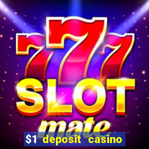 $1 deposit casino 2020 nz