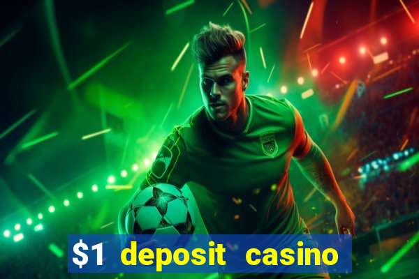 $1 deposit casino 2020 nz