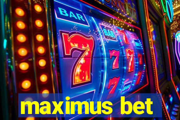 maximus bet