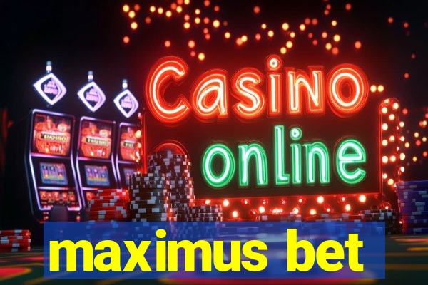 maximus bet