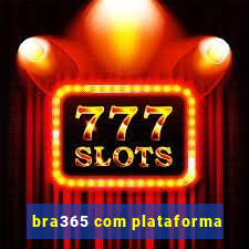 bra365 com plataforma