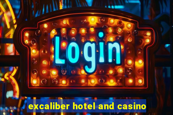 excaliber hotel and casino