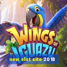 new slot site 2018