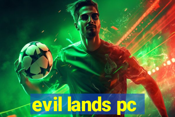 evil lands pc