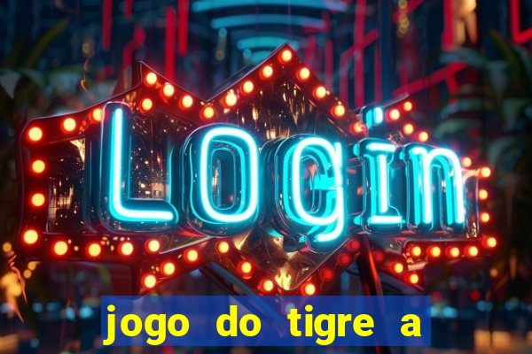 jogo do tigre a partir de 1 real