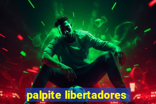 palpite libertadores