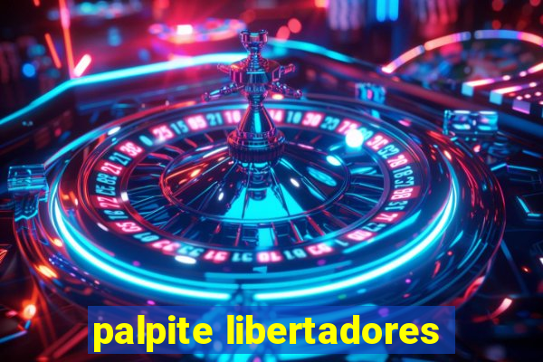 palpite libertadores