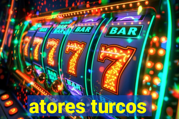 atores turcos