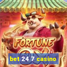 bet 24 7 casino