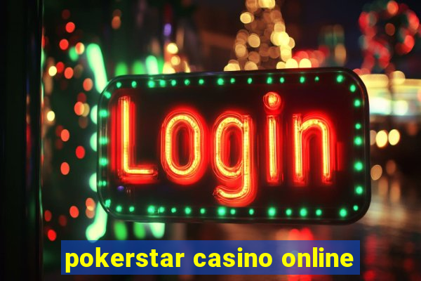 pokerstar casino online