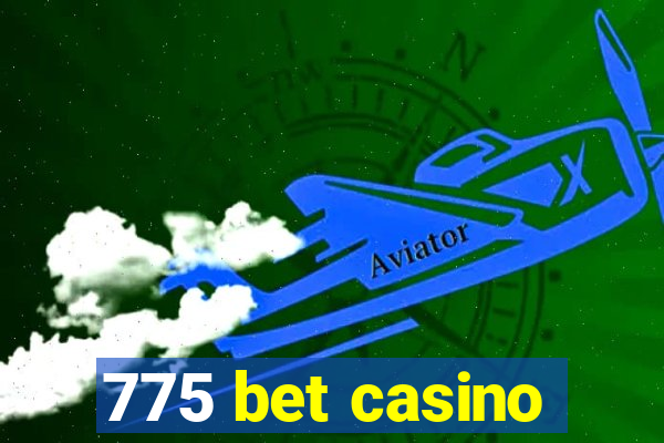 775 bet casino