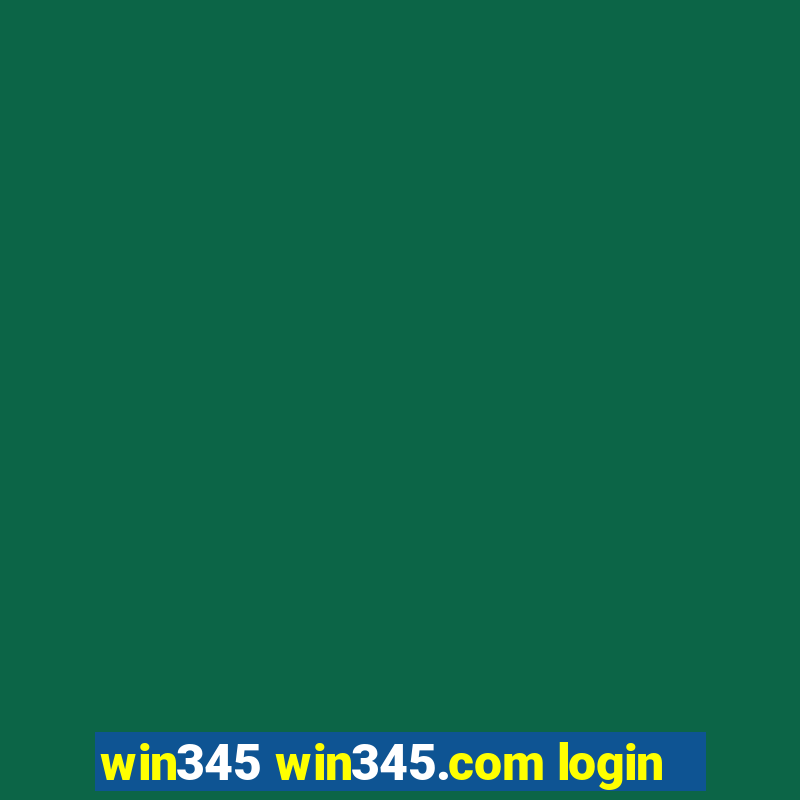 win345 win345.com login