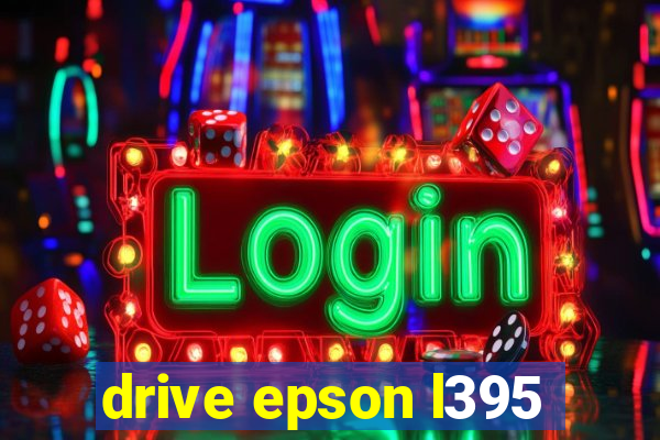 drive epson l395