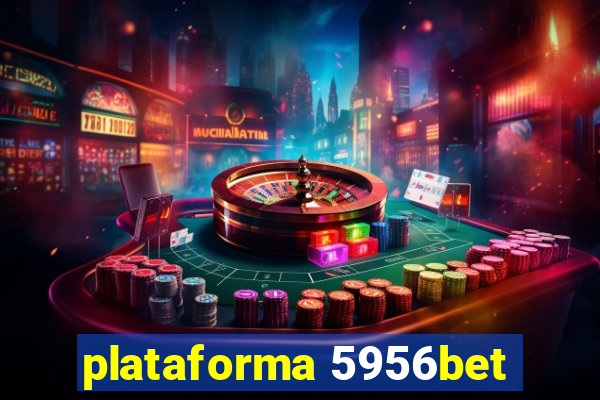 plataforma 5956bet