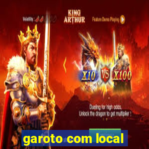 garoto com local