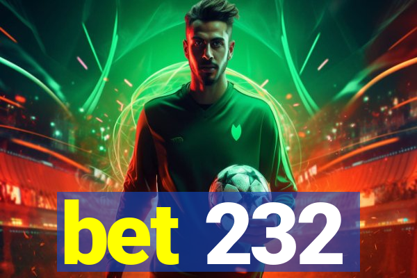 bet 232