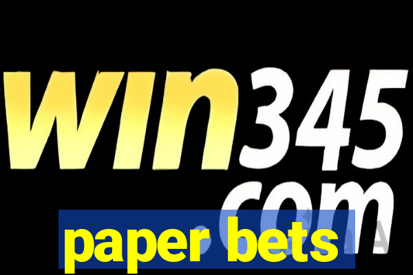 paper bets