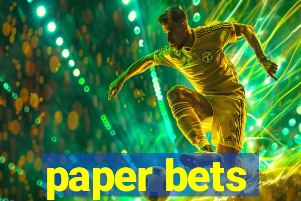 paper bets