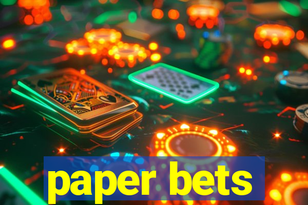 paper bets