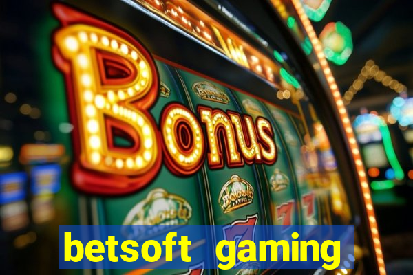 betsoft gaming online casinos