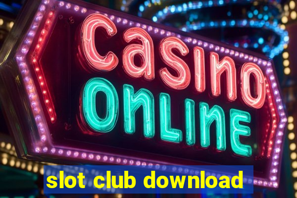 slot club download